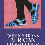 B Camminga Queer and Trans African Mobilities : Migration, Asylum and Diaspora