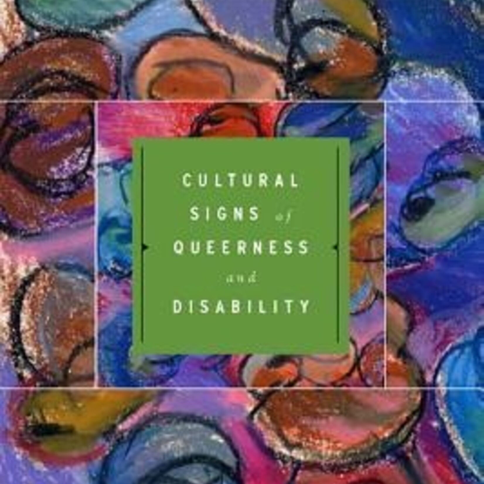 Robert McRuer B - Crip Theory : Cultural Signs of Queerness and Disability