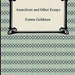 Emma Goldman B - Anarchism and Other Essays