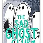 Lize Meddings The Sad Ghost Club Volume 3 : Find Your Kindred Spirits