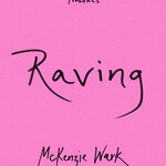 McKenzie Wark Raving