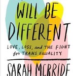 Sarah McBride tomorrow will be different: love, loss, and the fight for trans equality