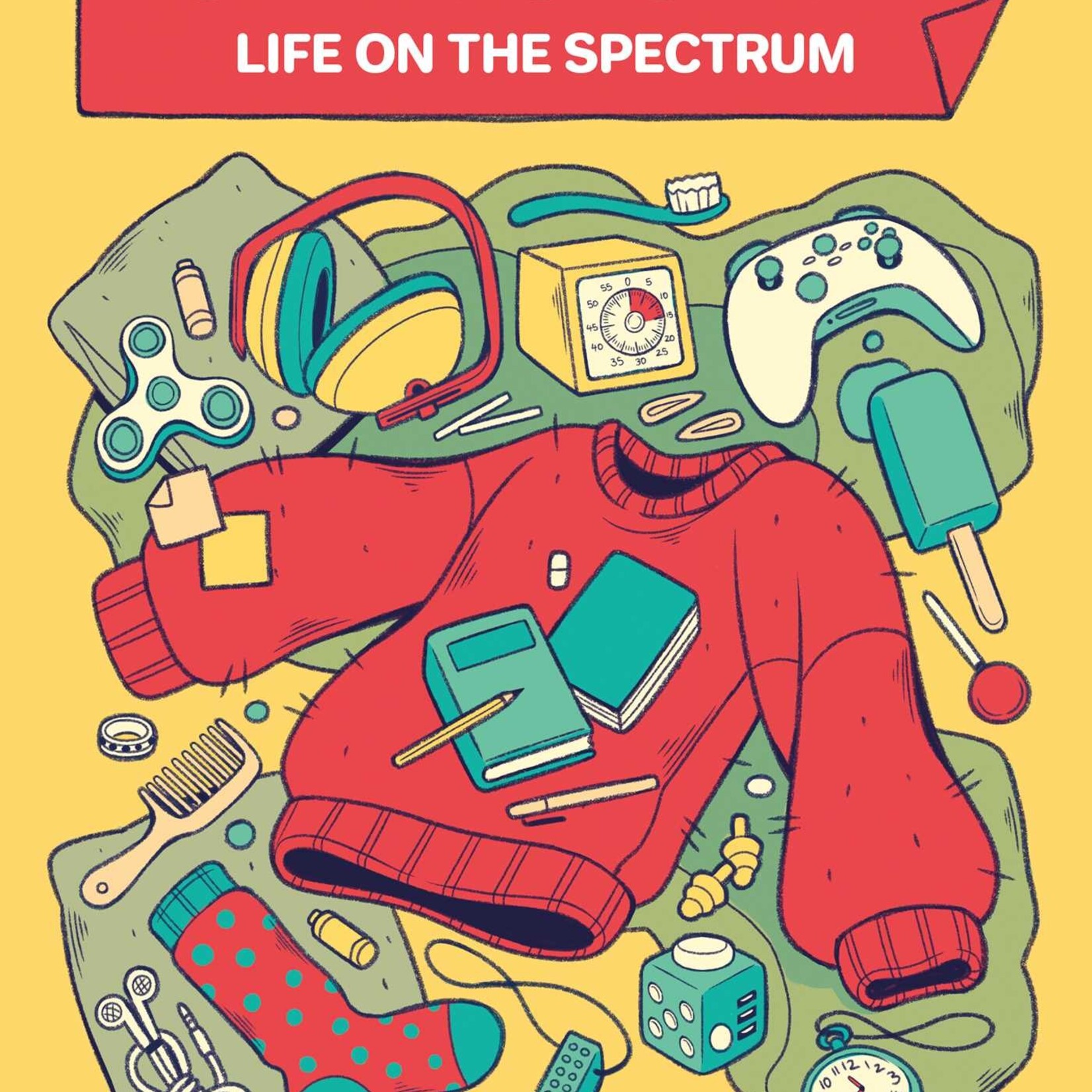 Bex Ollerton Sensory: Life on the Spectrum : An Autistic Comics Anthology
