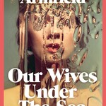 Julia Armfield Our Wives Under The Sea