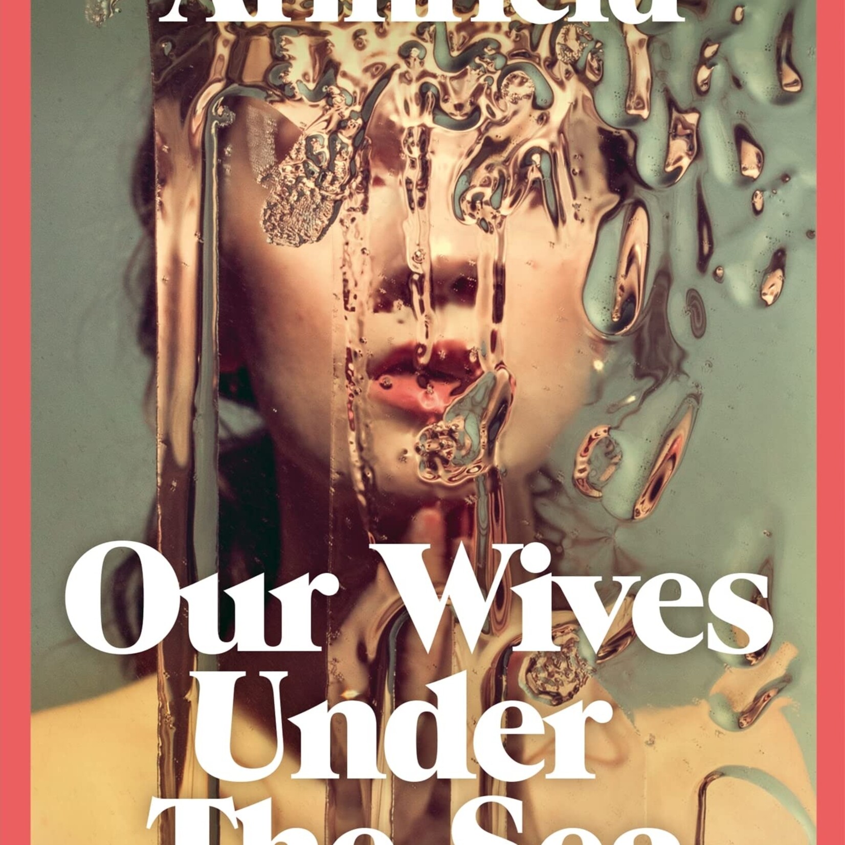 Julia Armfield Our Wives Under The Sea