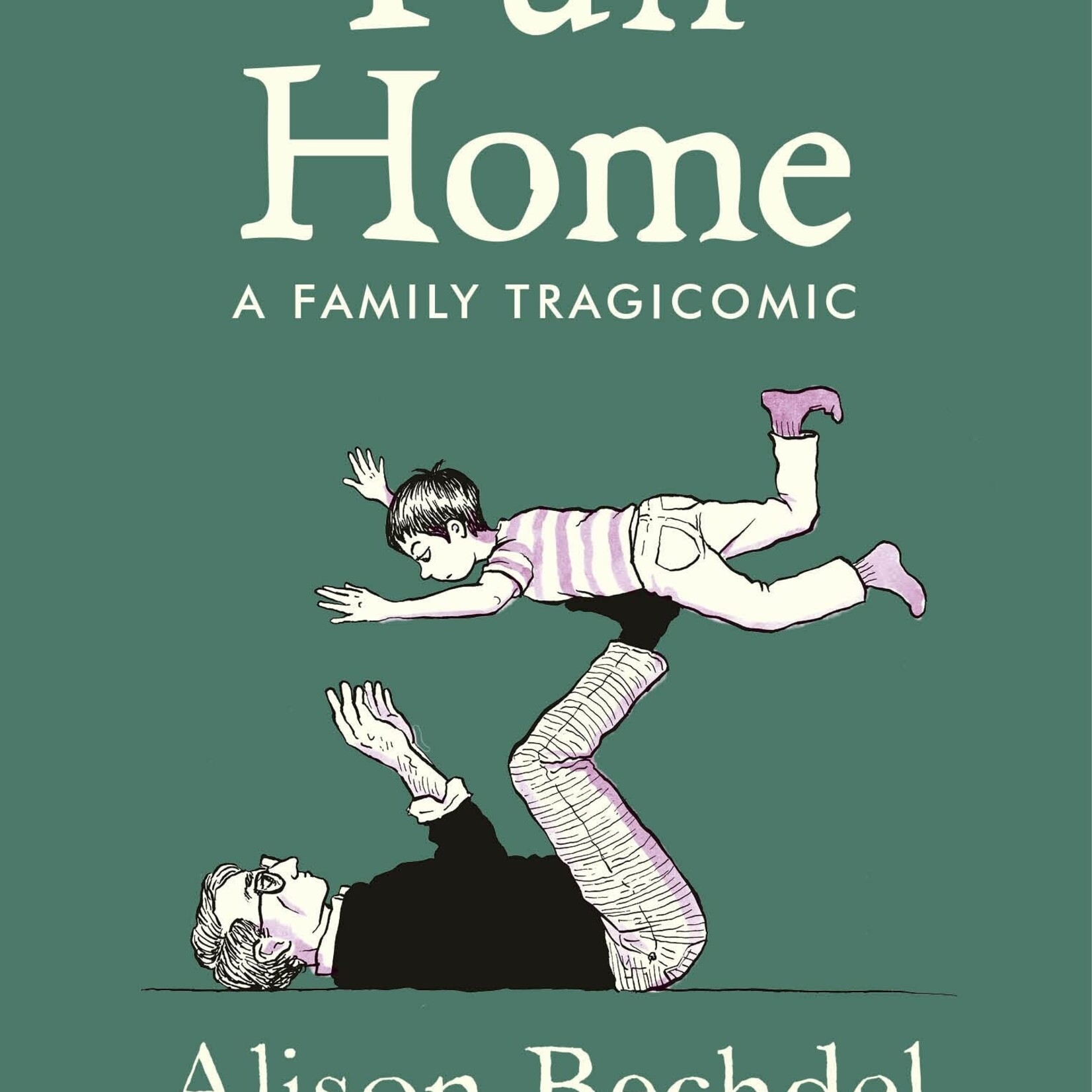 Alison Bechdel Fun Home : A Family Tragicomic