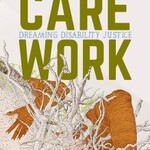 Leah Lakshmi Piepzna-Samarasinha Care Work