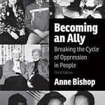 Anne Bishop Becoming an Ally, 3rd Edition : Breaking the Cycle of Oppression in People
