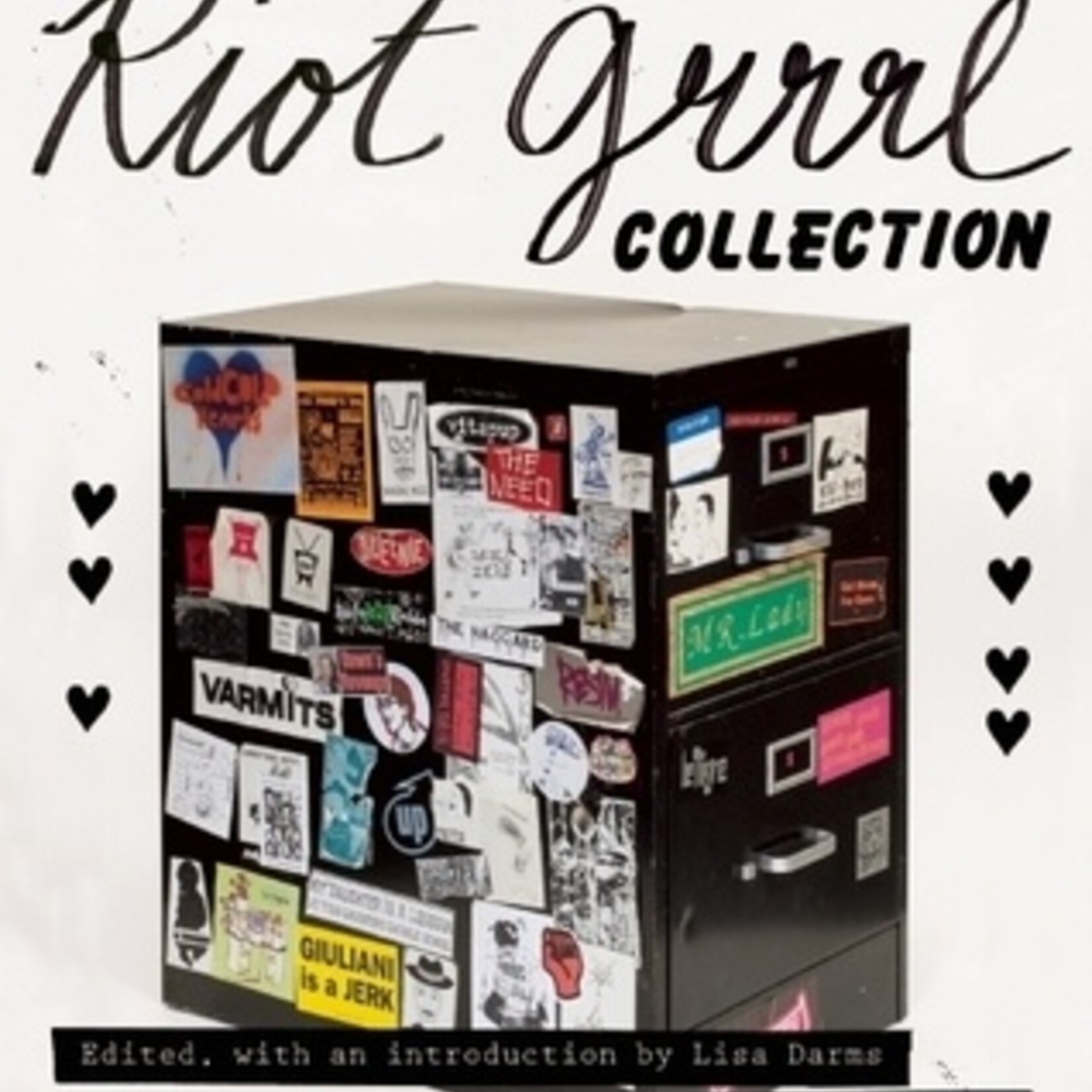 Lisa Darms, Johanna Fateman, Kathleen Hanna The Riot Grrrl Collection