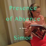 Simon Van Booy The Presence of Absence