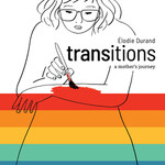 Élodie Durand Transitions : A Mother's Journey