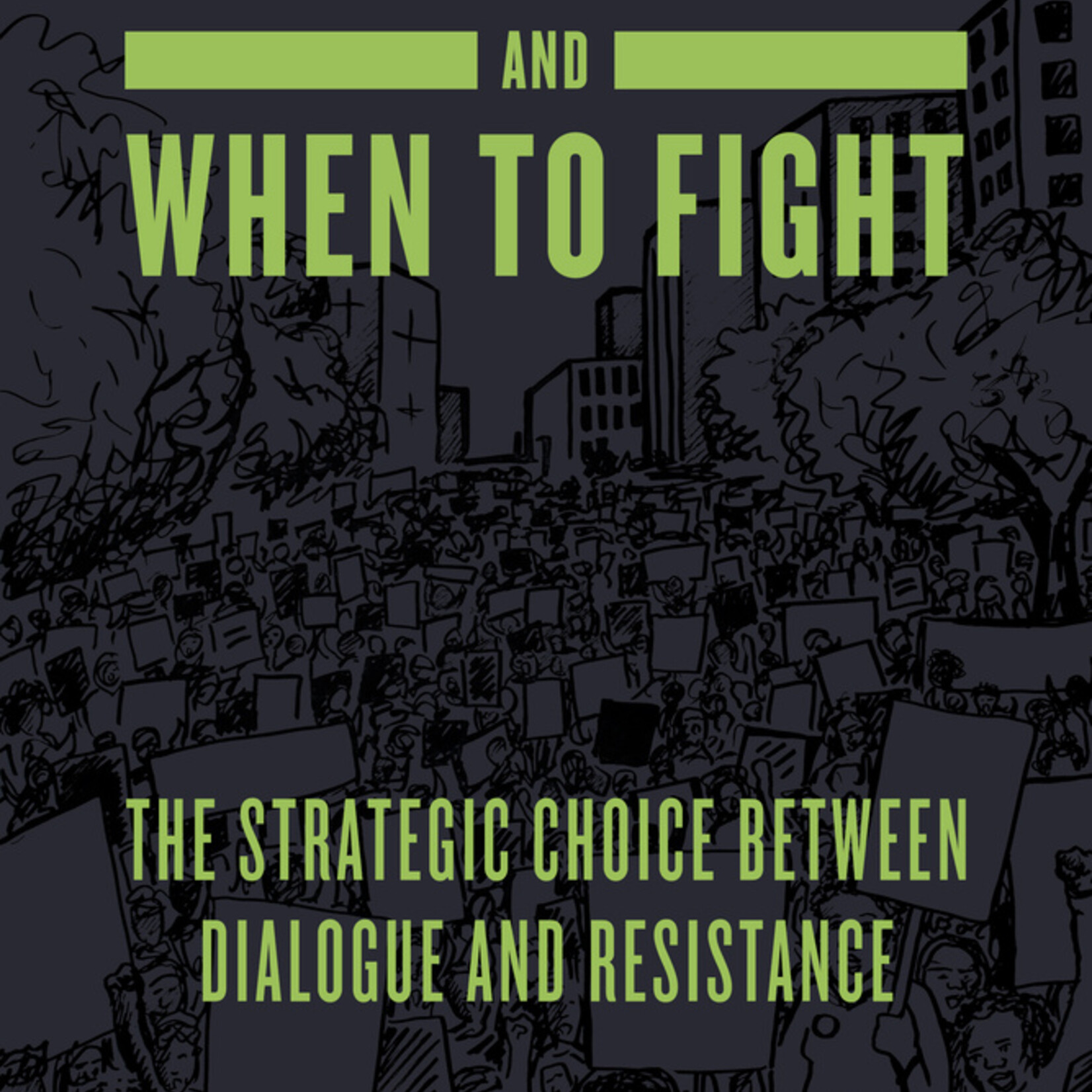 Rebecca Subar When To Talk And When To Fight