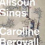Caroline Bergvall Alisoun Sings
