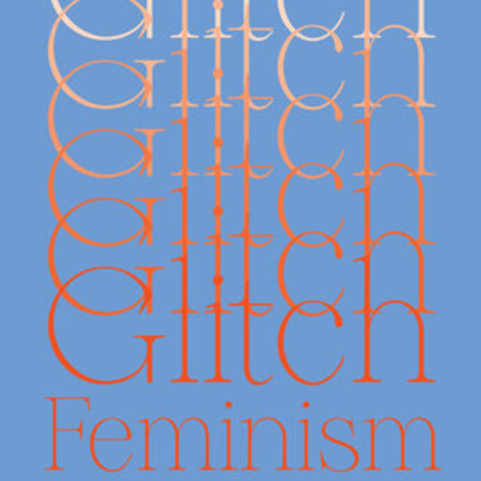 Legacy Russell Glitch Feminism : A Manifesto