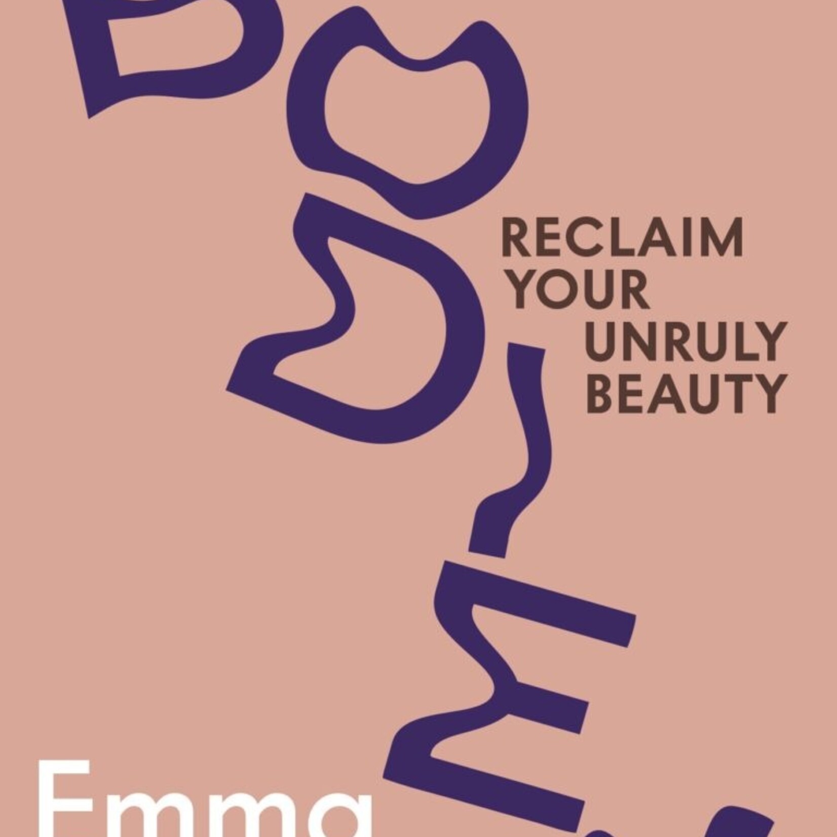 Emma Dabiri Disobedient Bodies : Reclaim Your Unruly Beauty