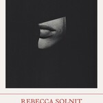 Rebecca Solnit Men Explain Things to Me : And Other Essays