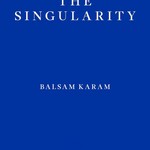 Balsam Karam The Singularity