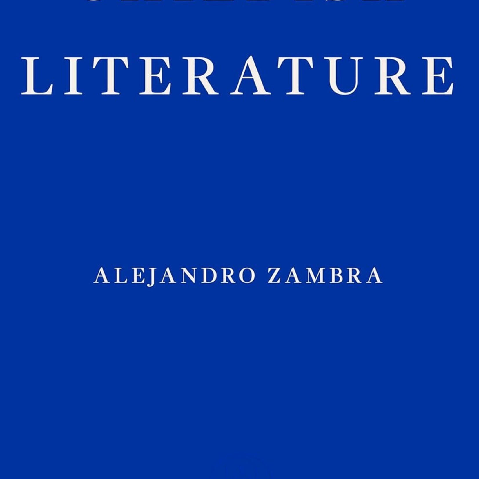 Alejandro Zambra Childish Literature