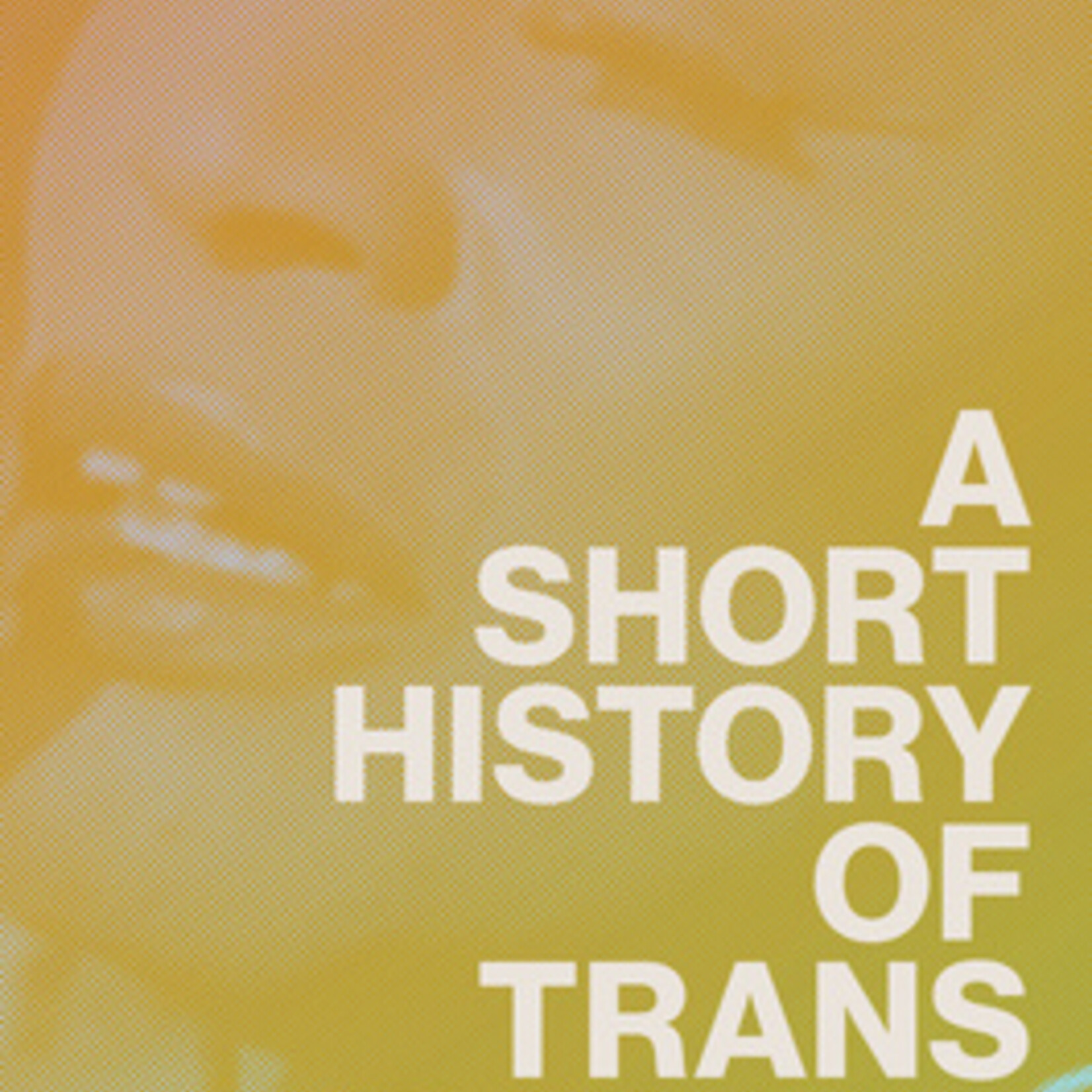 Jules Gill-Peterson A Short History of Trans Misogyny