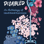 Alex Iantaffi Trans and Disabled : An Anthology of Identities and Experiences