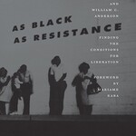 Zoé Samudzi, William C. Anderson as black als resistence