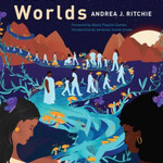Andrea J Ritchie Practicing New Worlds : Abolition and Emergent Strategies