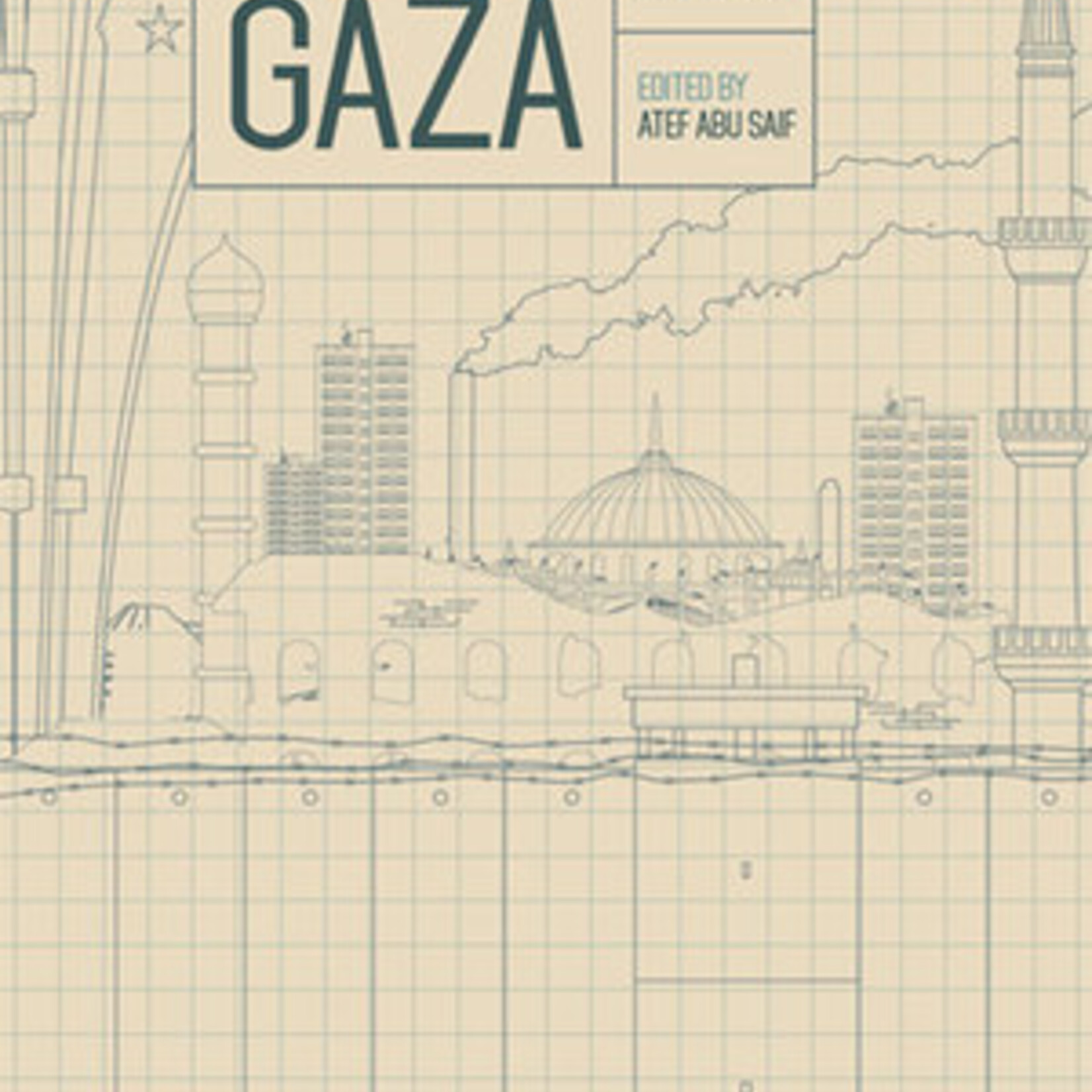 Atef Abu Saif The Book of Gaza : A City in Short Fiction