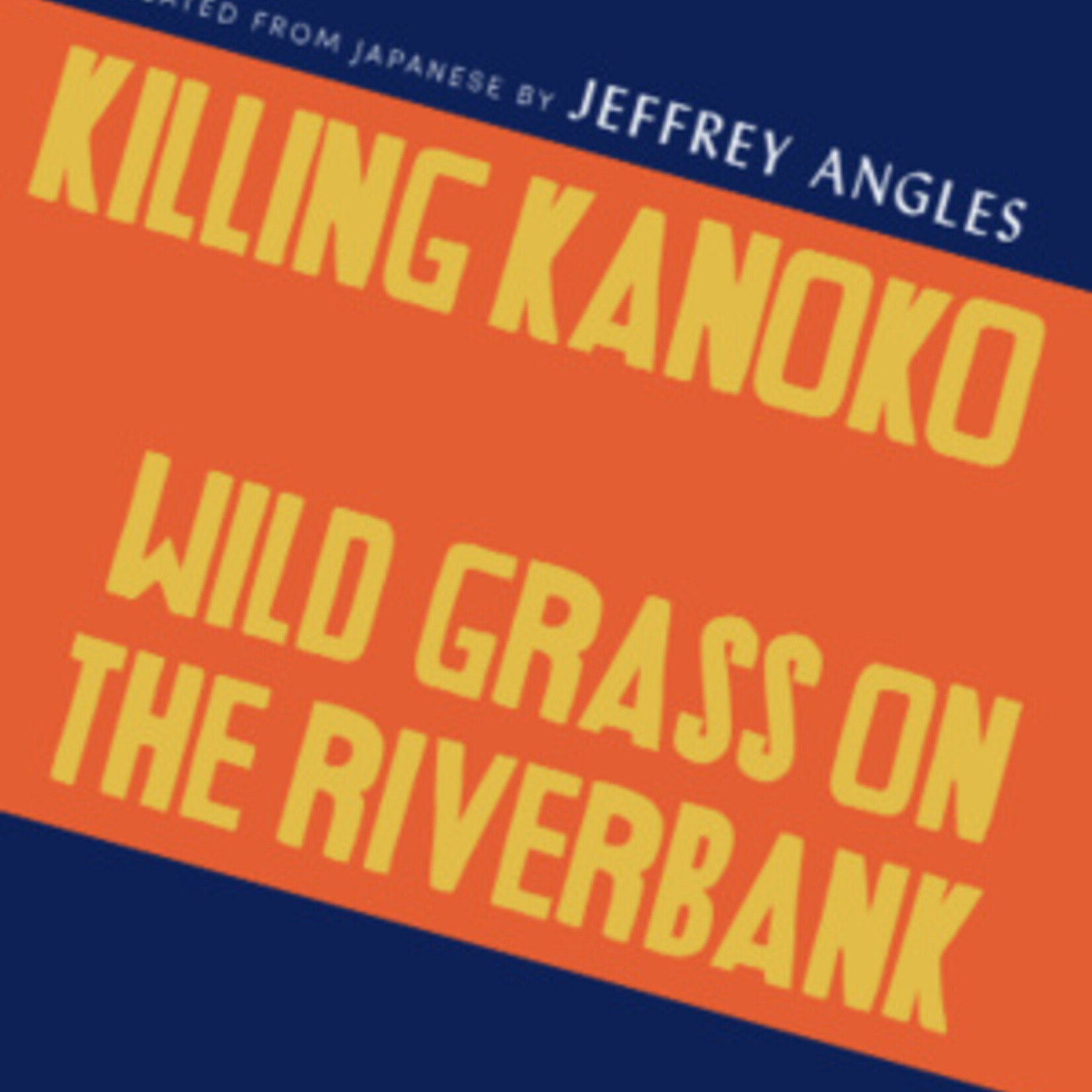 Hiromi Killing Kanoko / Wild Grass on the Riverbank