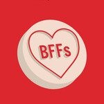 Anahit Behrooz BFFs : The Radical Potential of Female Friendship