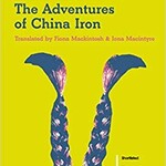 Gabriela Cabezón Cámara The Adventures of China Iron