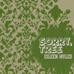 Eileen Myles Sorry, tree
