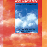 Out of the woods collective Hope Against Hope : Writings on Ecological Crisis