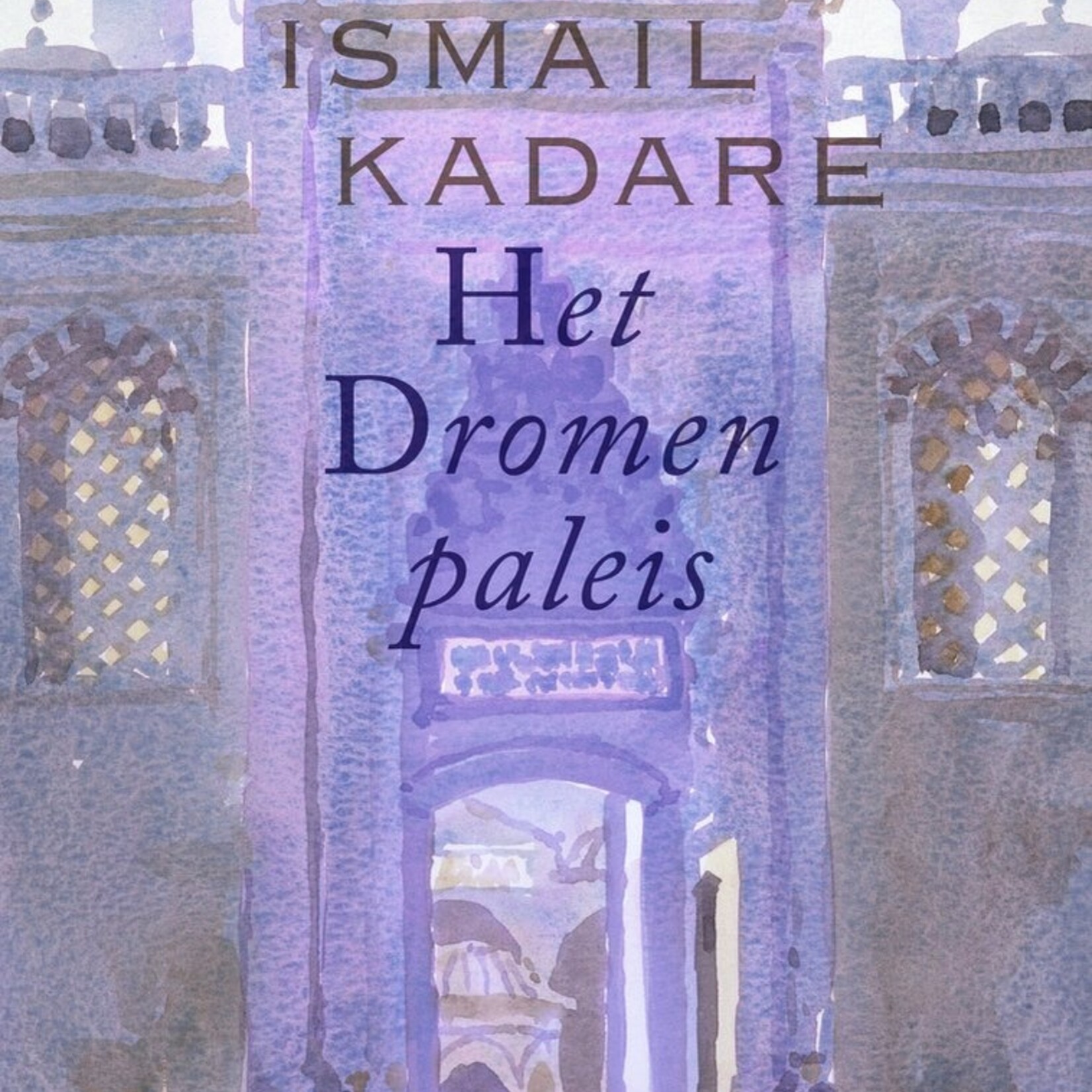 Ismail Kadare Het Dromenpaleis