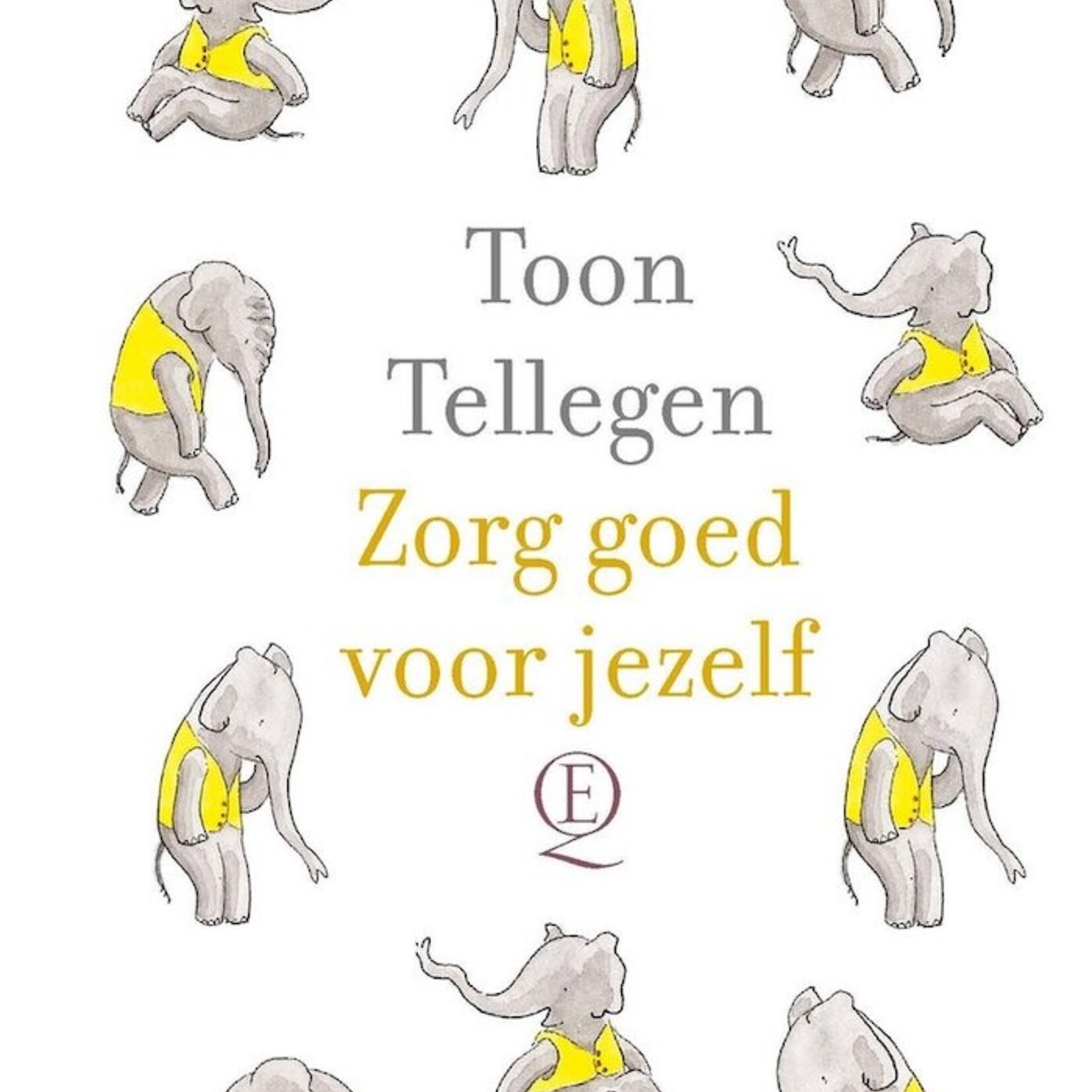 Toon Tellegen Zorg goed voor jezelf