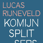 Lucas Rijneveld Komijnsplitsers