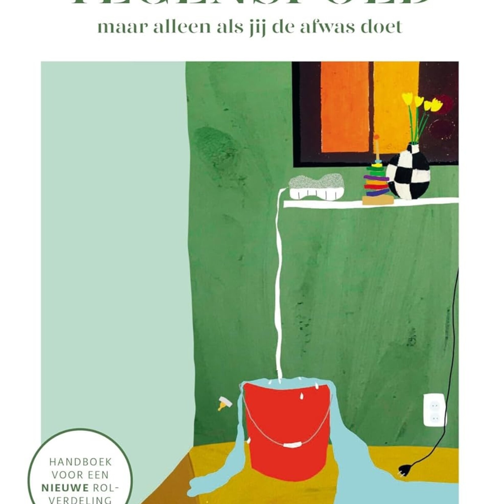 Ragna Heidweiller B - In voor- en tegenspoed (maar alleen als jij de afwas doet)