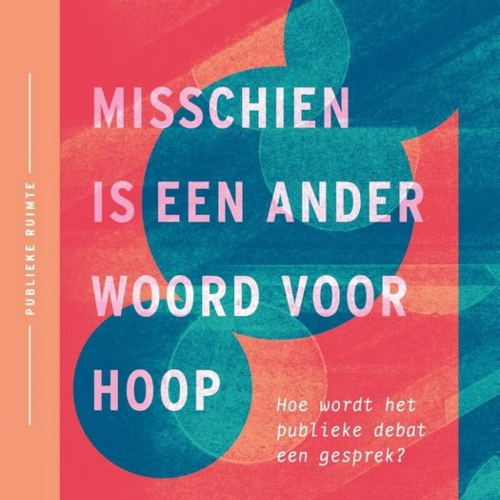 Eva Meijer Misschien is een ander woord voor hoop