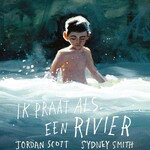 Jordan Scott & Syndey Smitt Ik praat als een rivier