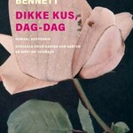 Claire-Louise Bennett Dikke kus, dag-dag