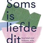 Daan Borrel Soms is liefde dit