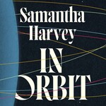 Samantha Harvey In orbit