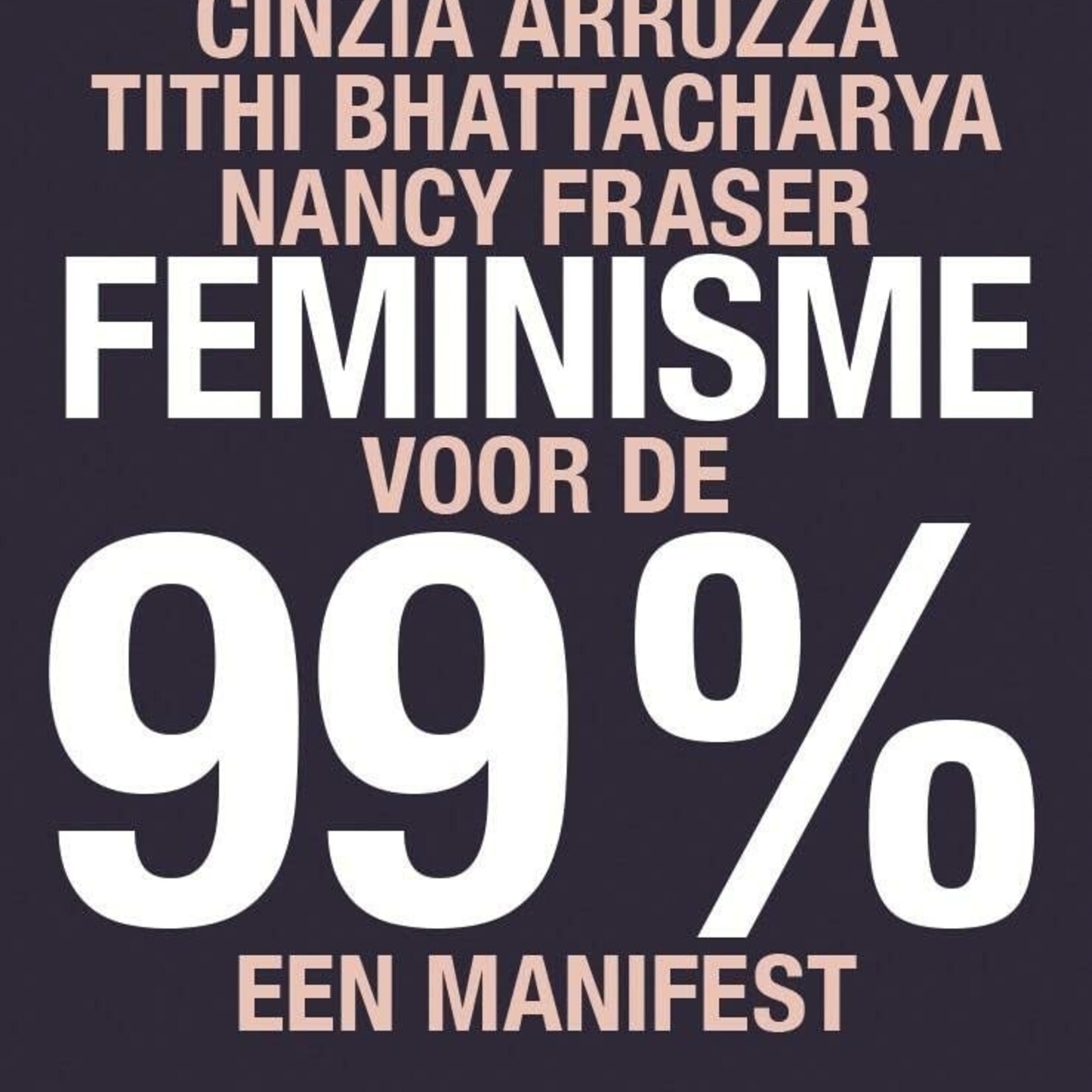 Cinzia Arruzza Feminisme voor de 99% een manifest