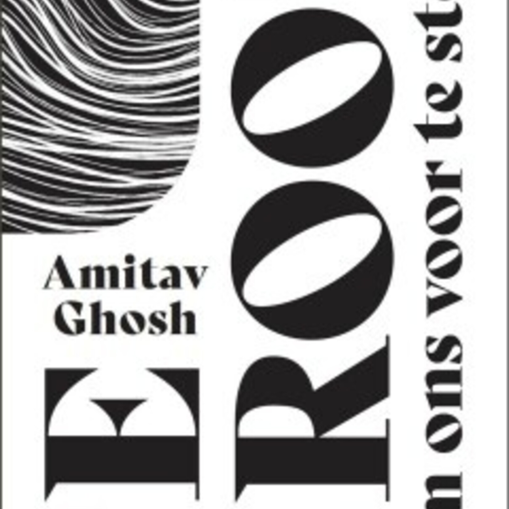 Te groot om ons voor te stellen - Amitav Ghosh