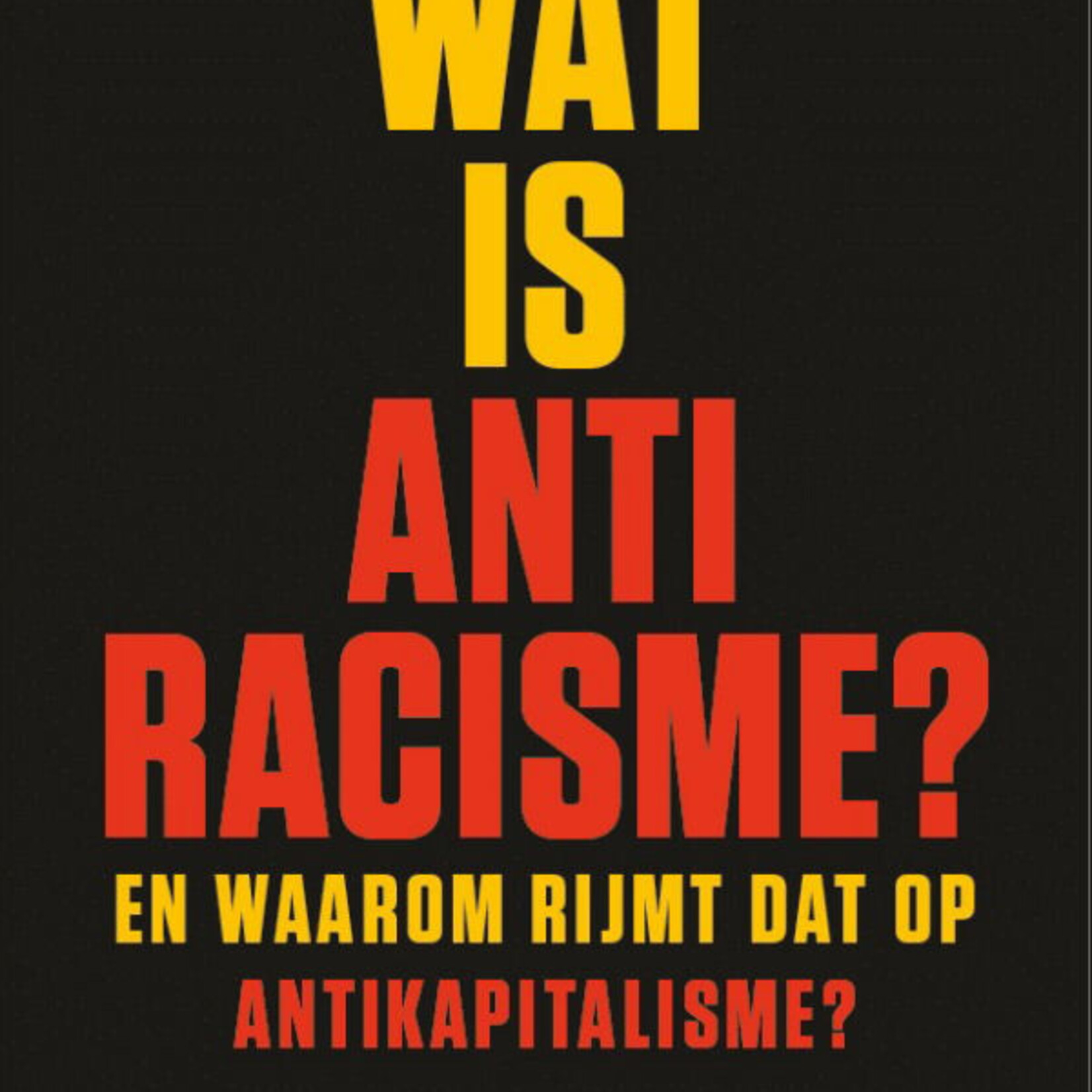 Arun Kundnani Wat is antiracisme