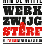 Kim De Witte Werk, zwijg en sterf