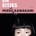 Mieko Kawakami Borsten en eitjes