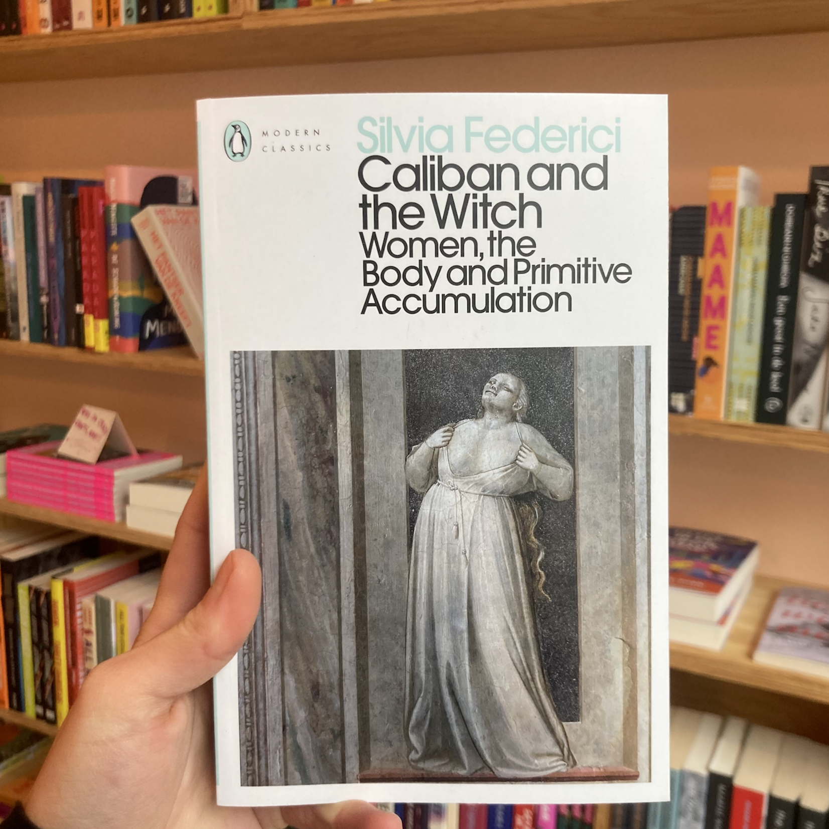 Silvia Federici Caliban and the Witch : Women, the Body and Primitive Accumulation