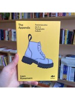 Liam Konemann The Appendix : Transmasculine Joy in a Transphobic Culture