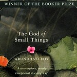Arundhati Roy The God of Small Things : Winner of the Booker Prize