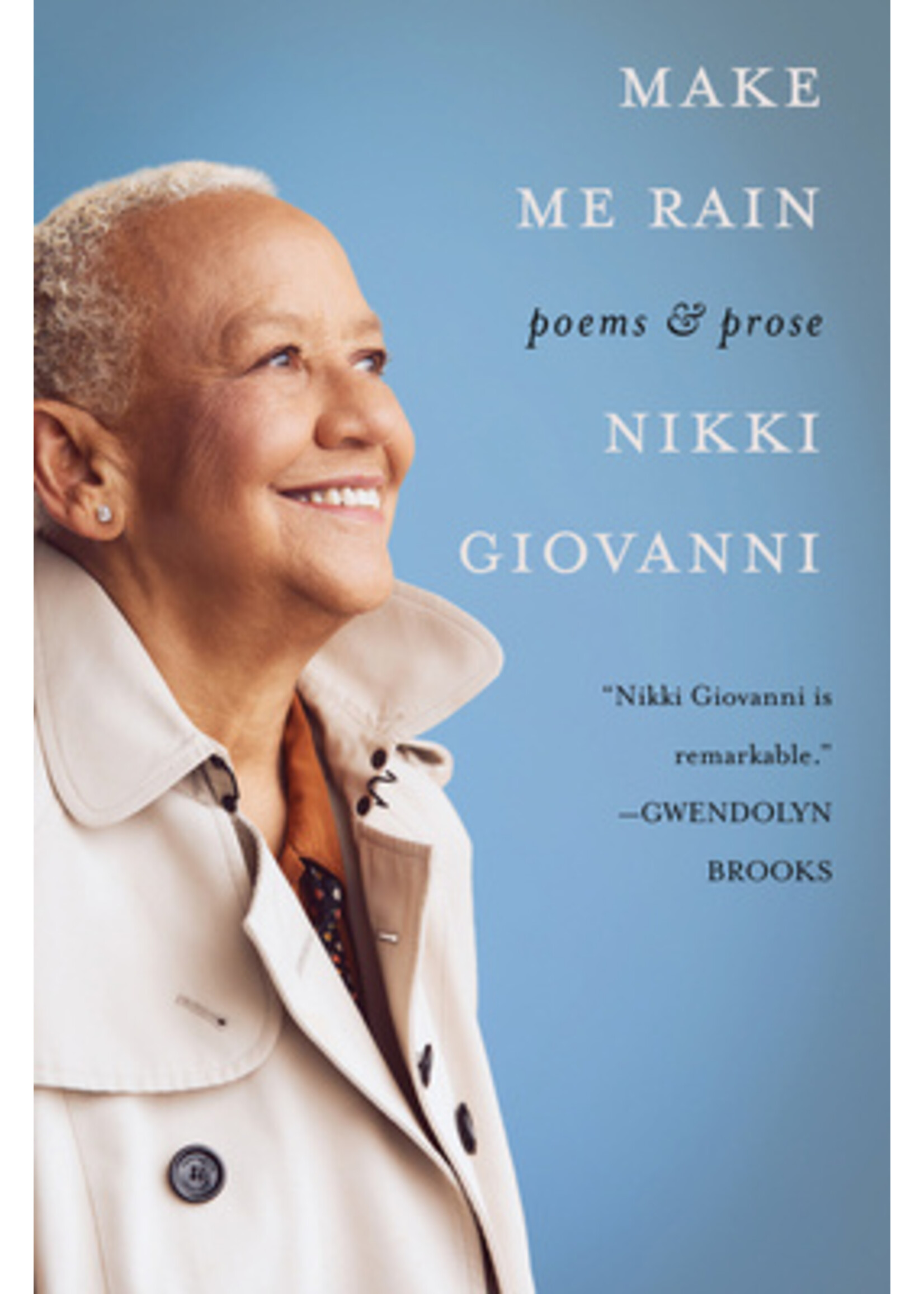 Nikki Giovanni Make Me Rain : Poems & Prose